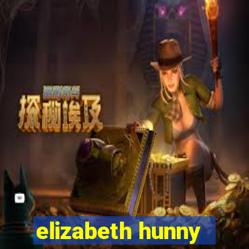 elizabeth hunny